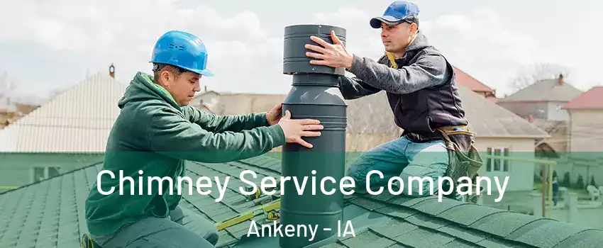  Chimney Service Company Ankeny - IA